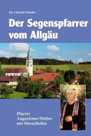 Könyv Segenspfarrer vom Allgäu Ida Lüthold-Minder