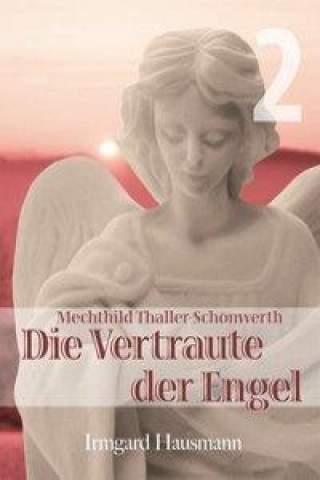 Livre Die Vertraute der Engel 2 Irmgard Hausmann