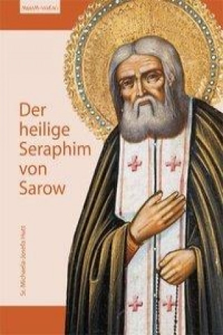 Książka Der heilige Seraphim von Sarow Michaela-Josefa Hutt