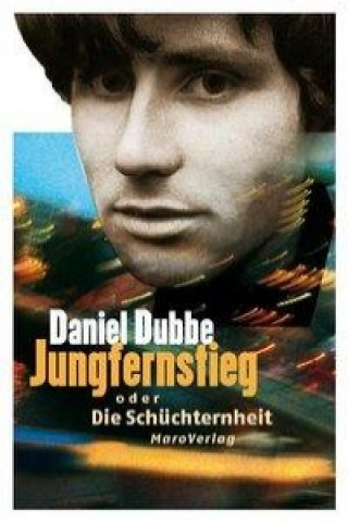 Kniha Jungfernstieg oder die Schüchternheit Daniel Dubbe