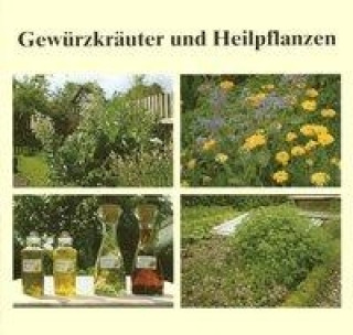 Книга Gewürzkräuter und Heilpflanzen Bayerischen Landesverband für Gartenbau und Landespflege.