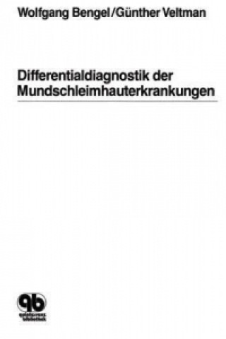 Książka Differentialdiagnostik der Mundschleimhauterkrankungen Wolfgang Bengel