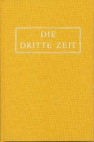 Knjiga Die Dritte Zeit. Wiederkunft des Herrn - Das Zeitalter des Heiligen Geistes Ernesto Enkerlin