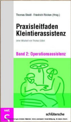 Könyv Praxisleitfaden Kleintierassistenz - Bd. 2 Thomas Steidl