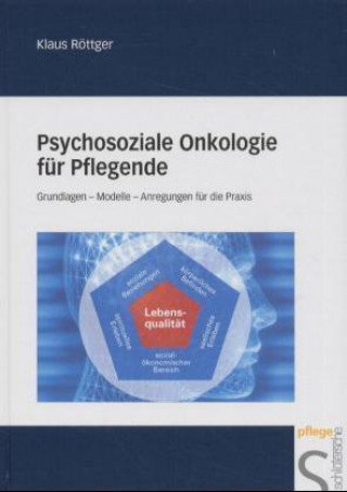 Kniha Psychosoziale Onkologie für Pflegekräfte Klaus Röttger