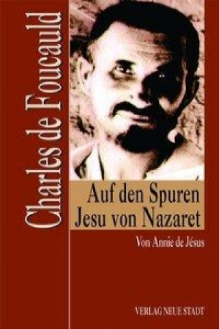 Kniha Charles de Foucauld Annie de Jesus