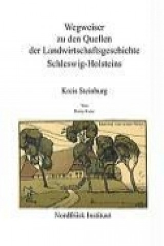 Book Wegweiser zu den Quellen der Landwirtschaftsgeschichte Schleswig- Holsteins Harry Kunz