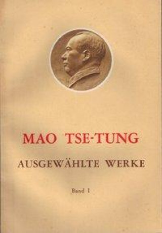 Könyv Ausgewählte Werke 1 Tse-tung Mao