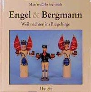 Knjiga Engel und Bergmann Manfred Blechschmidt