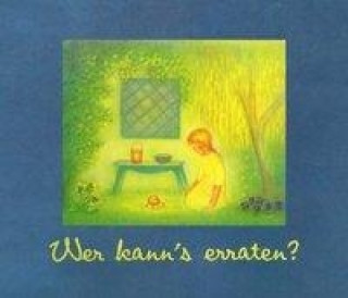 Βιβλίο Wer kann's erraten? Ruth Elsaesser