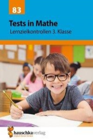 Könyv Tests in Mathe - Lernzielkontrollen 3. Klasse Agnes Spiecker