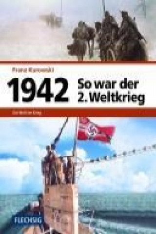 Könyv 1942 - So war der 2. Weltkrieg Franz Kurowski