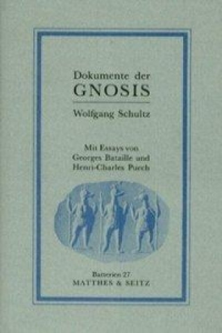 Книга Dokumente der Gnosis Wolfgang Schultz