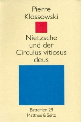 Kniha Nietzsche und der Circulus vitiosus deus Pierre Klossowski