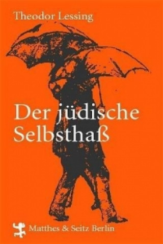 Livre Der jüdische Selbsthass Theodor Lessing