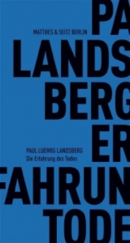 Carte Die Erfahrung des Todes Paul Ludwig Landsberg