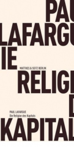Книга Die Religion des Kapitals Paul Lafargue