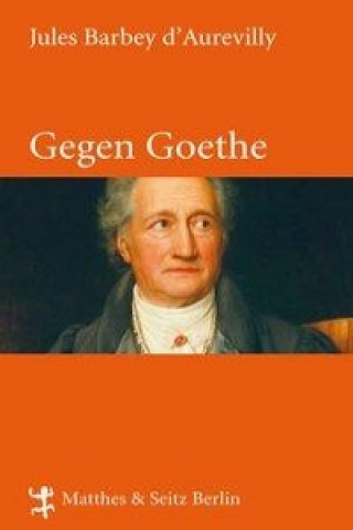 Book Gegen Goethe Jules Barbey d'Aurevilly