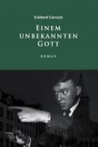 Book Einem unbekannten Gott Eckhard Garczyk