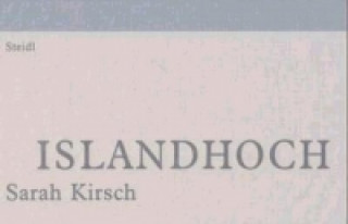Kniha Islandhoch Sarah Kirsch