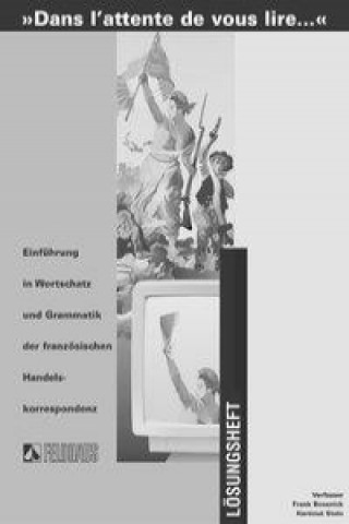 Könyv Dans l' attente de vous lire 1/2. Lösungsheft Frank Bosenick