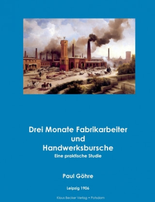 Книга Drei Monate Fabrikarbeiter und Handwerksbursche Paul Göhre