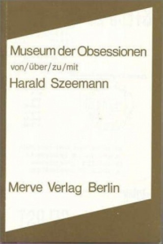 Knjiga Museum der Obsessionen Harald Szeemann