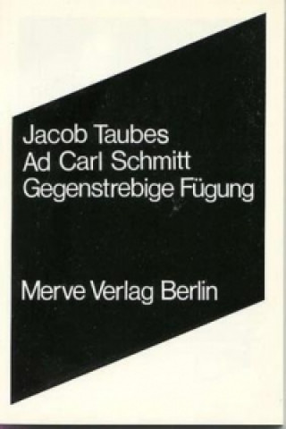 Kniha Ad Carl Schmitt Jacob Taubes