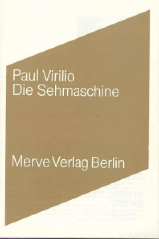 Kniha Die Sehmaschine Paul Virilio
