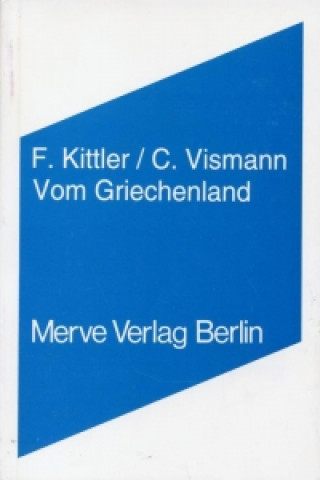 Kniha Vom Griechenland Friedrich Kittler