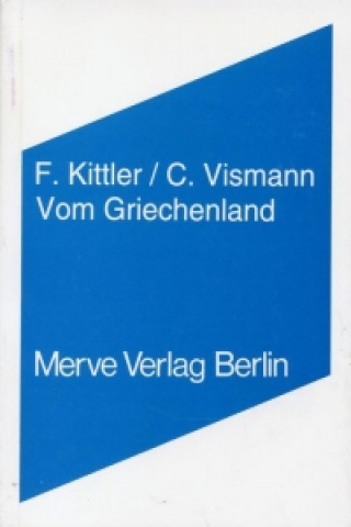 Könyv Vom Griechenland Friedrich Kittler