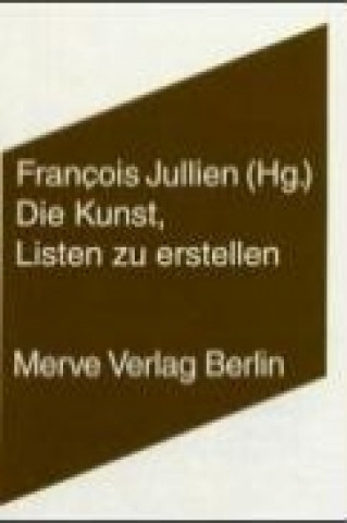 Книга Die Kunst, Listen zu erstellen Francois Jullien