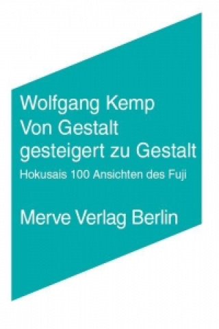 Kniha Von Gestalt gesteigert zu Gestalt Wolfgang Kemp