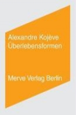 Knjiga Überlebensformen Alexandre Koj?ve