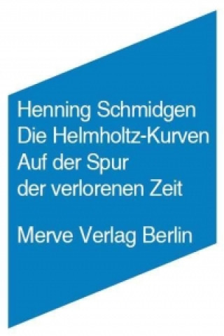 Kniha Die Helmholtz Kurven Henning Schmidgen