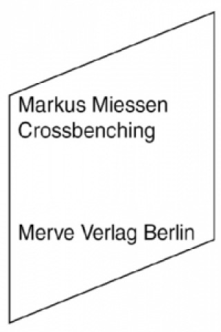 Book Crossbenching Markus Miessen