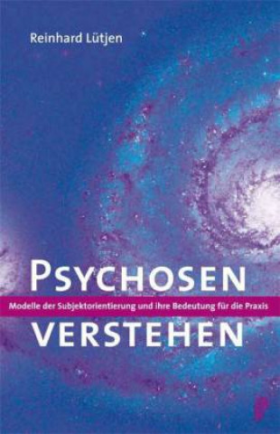 Książka Psychosen verstehen Reinhard Lütjen