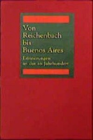 Carte Von Reichenbach bis Buenos Aires 