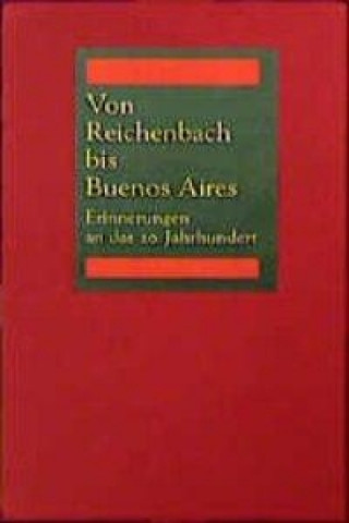 Książka Von Reichenbach bis Buenos Aires 