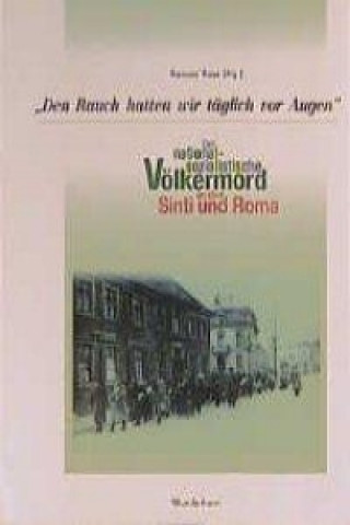 Libro Den Rauch hatten wir täglich vor Augen... Romani Rose