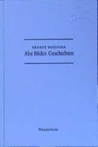 Kniha Alte Bilder Ernest Wichner