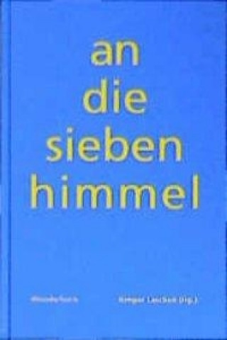 Kniha An die sieben Himmel Gregor Laschen