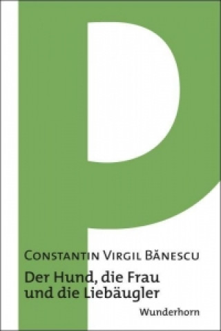 Książka Der Hund, die Frau und die Liebäugler Constantin Virgil Banescu