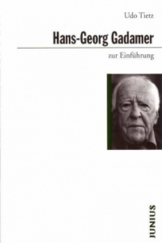 Książka Hans-Georg Gadamer zur Einführung Udo Tietz