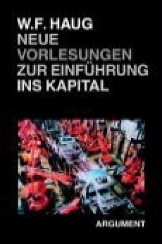 Book Neue Vorlesungen zur Einführung ins Kapital Wolfgang Fritz Haug