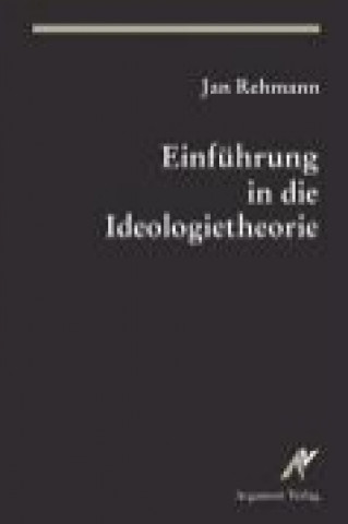 Książka Einführung in die Ideologietheorie Jan Rehmann