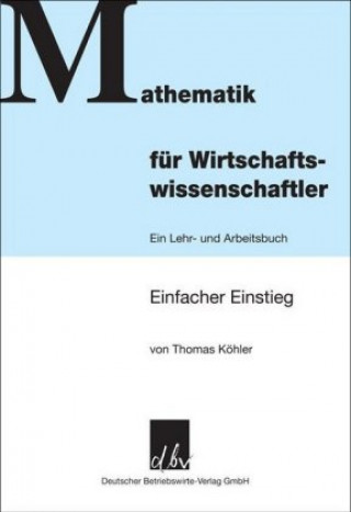 Könyv Mathematik für Wirtschaftswissenschaftler Thomas Köhler