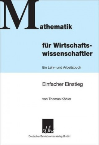 Knjiga Mathematik für Wirtschaftswissenschaftler Thomas Köhler