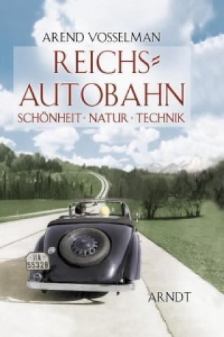Kniha Reichsautobahn Arend Vosselmann