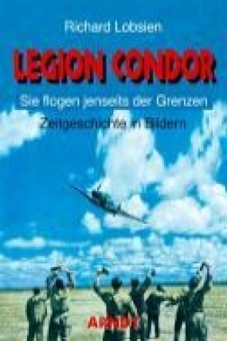 Kniha Legion Condor Richard Lobsien